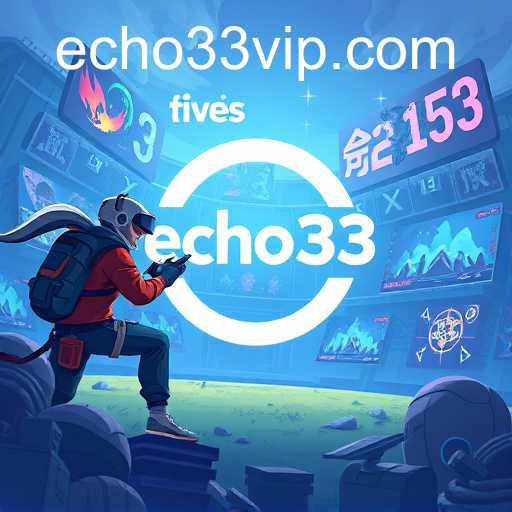 Echo33: Shaping the Gaming World